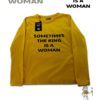 TUT-Slim-Fit-Round-T-Shirt-Long-Sleeve-Women-Mustard-Yellow-T2RLW00MY00092-Printed-Quotations-The-king-is-Woman